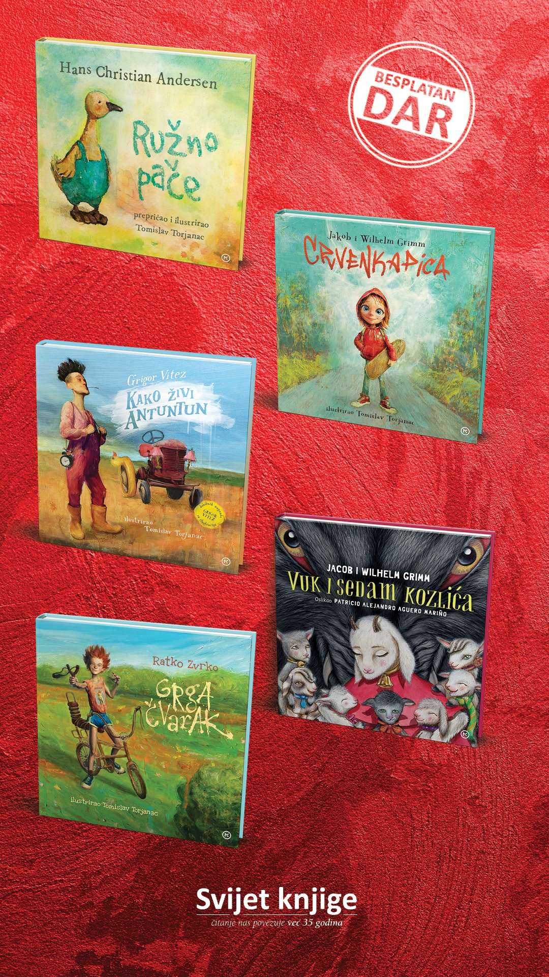 RUŽNO PAČE, CRVENKAPICA, KAKO ŽIVI ANTUNTUN, VUK I SEDAM KOZLIĆA, GRGA ČVARAK