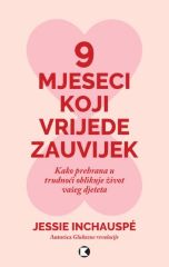 9 MJESECI KOJI VRIJEDE ZAUVIJEK