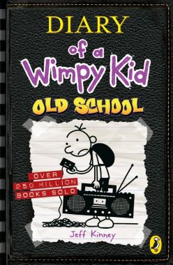 DIARY OF A WIMPY KID #10: OLD SCHOOL DIARY OF A WIMPY KID #10: OLD SCHOOL