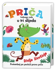 DIVLJE ŽIVOTINJE-PRIČA ČUDNOG REDA U TRI SLIJEDA DIVLJE ŽIVOTINJE-PRIČA ČUDNOG REDA U TRI SLIJEDA