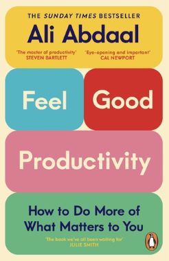 FEEL-GOOD PRODUCTIVITY FEEL-GOOD PRODUCTIVITY