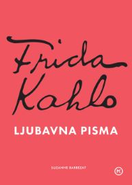 FRIDA KAHLO - LJUBAVNA PISMA