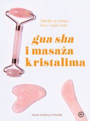 GUA SHA & MASAŽA KRISTALIMA
