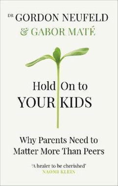 HOLD ON TO YOUR KIDS