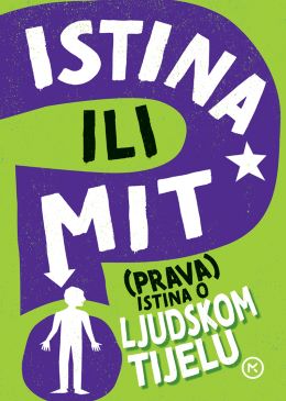 ISTINA ILI MIT – (PRAVA) ISTINA O LJUDSKOM TIJELU