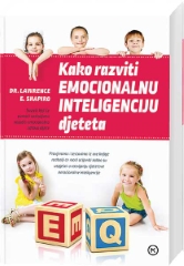 KAKO RAZVITI EMOCIONALNU INTELIGENCIJU DJETETA KAKO RAZVITI EMOCIONALNU INTELIGENCIJU DJETETA