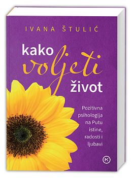 KAKO VOLJETI ŽIVOT