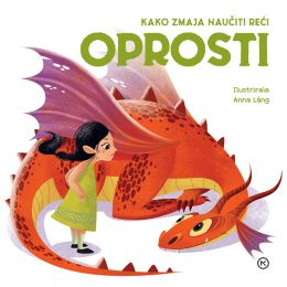 KAKO ZMAJA NAUČITI REĆI OPROSTI