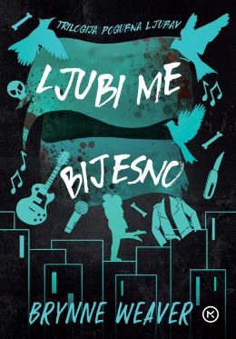 LJUBI ME BIJESNO LJUBI ME BIJESNO