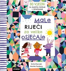MALE RIJEČI ZA VELIKE OSJEĆAJE MALE RIJEČI ZA VELIKE OSJEĆAJE
