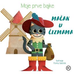 MOJE PRVE BAJKE: MAČAK U ČIZMAMA