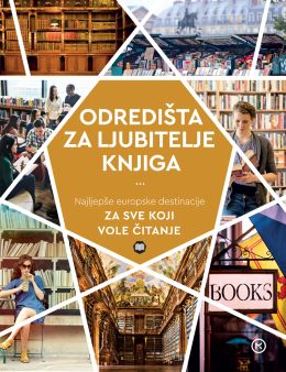 ODREDIŠTA ZA LJUBITELJE KNJIGA ODREDIŠTA ZA LJUBITELJE KNJIGA