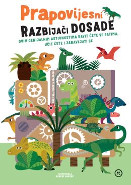 PRAPOVIJESNI RAZBIJAČI DOSADE PRAPOVIJESNI RAZBIJAČI DOSADE