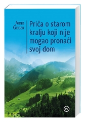 PRIČA O STAROM KRALJU KOJI NIJE MOGAO PRONAĆI SVOJ DOM PRIČA O STAROM KRALJU KOJI NIJE MOGAO PRONAĆI SVOJ DOM
