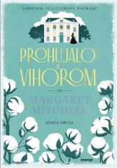 PROHUJALO S VIHOROM - KNJIGA DRUGA