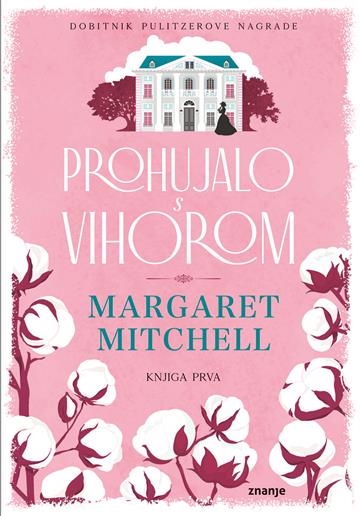 PROHUJALO S VIHOROM - KNJIGA PRVA