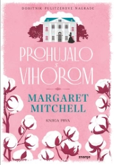 PROHUJALO S VIHOROM - KNJIGA PRVA