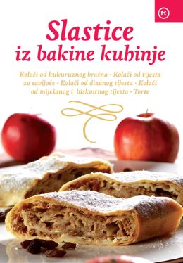 SLASTICE IZ BAKINE KUHINJE SLASTICE IZ BAKINE KUHINJE