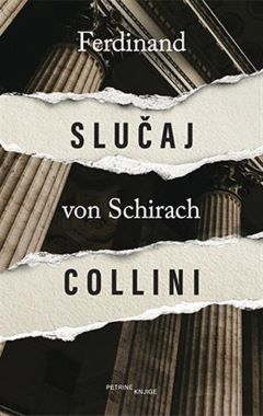 SLUČAJ COLLINI - FERDINAND VON SCHIRACH SLUČAJ COLLINI - FERDINAND VON SCHIRACH