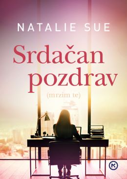 SRDAČAN POZDRAV (MRZIM TE)