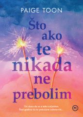 ŠTO AKO TE NIKAD NE PREBOLIM