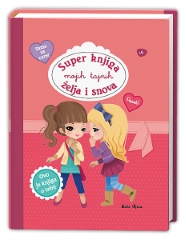 SUPERKNJIGA MOJIH TAJNIH ŽELJA I SNOVA SUPERKNJIGA MOJIH TAJNIH ŽELJA I SNOVA