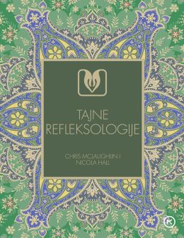 TAJNE REFLEKSOLOGIJE TAJNE REFLEKSOLOGIJE