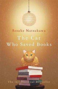 THE CAT WHO SAVED BOOKS THE CAT WHO SAVED BOOKS