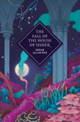 THE FALL OF THE HOUSE OF USHER AND OTHER STORIES