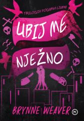 UBIJ ME NJEŽNO