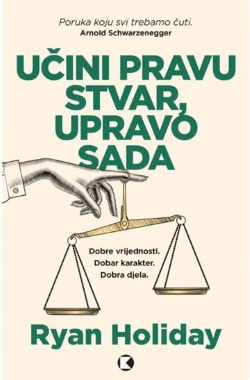 UČINI PRAVU STVAR, UPRAVO SADA