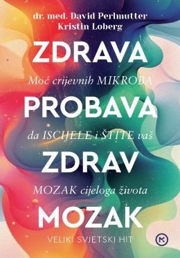 ZDRAVA PROBAVA-ZDRAV MOZAK/NOVO ZDRAVA PROBAVA-ZDRAV MOZAK/NOVO